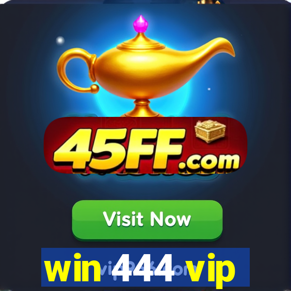win 444 vip